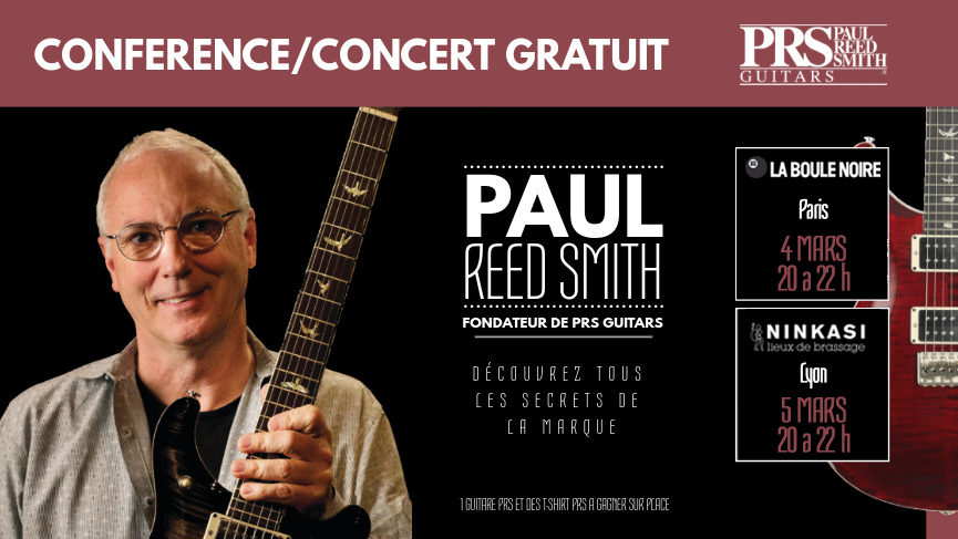Venez rencontrer Paul Reed Smith à Paris et à Lyon